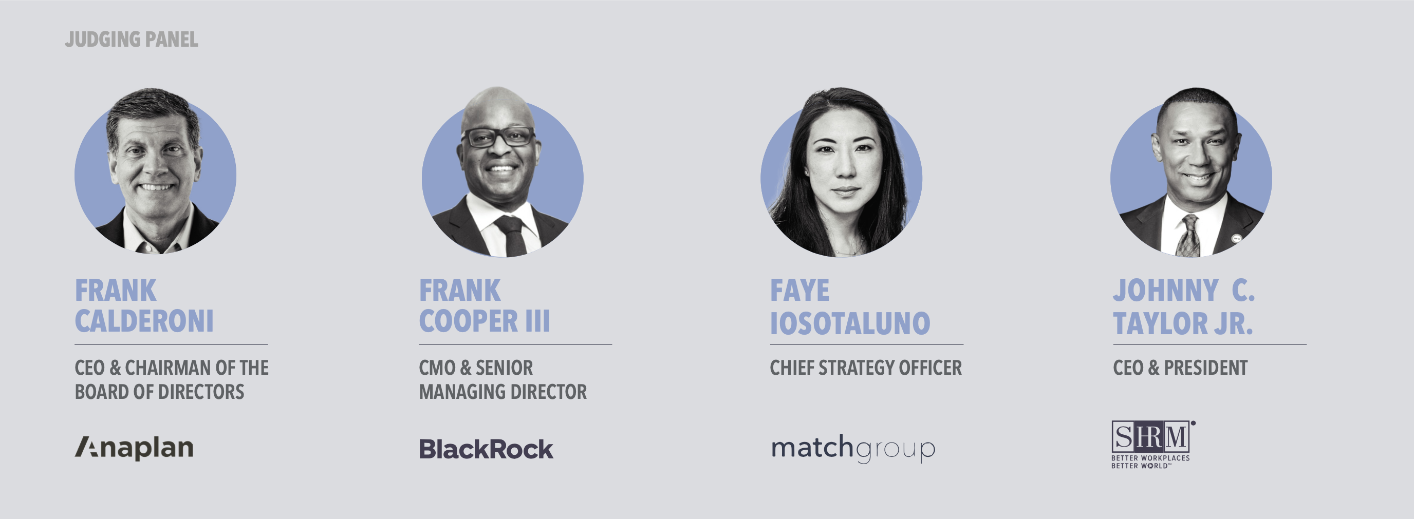 DS4A / Empowerment: Judging Panel includes Frank Calderoni, CEO & Chairman Of The Board Of Directors, Anaplan, Frank Cooper III, CMO & Senior Managing Director, Blackrock, Faye Iosotaluno, Chief Strategy Officer, Match Group, Johnny C. Taylor Jr., CEO & President, SHRM