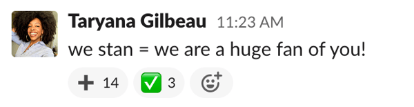 new lingo: we stan = we are a huge fan of you