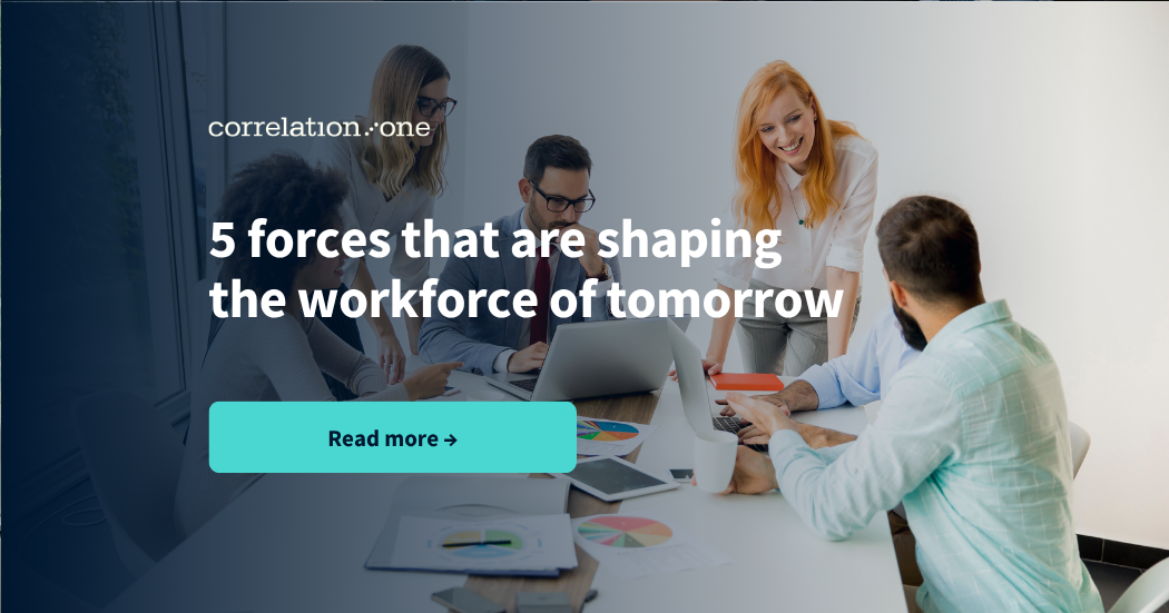 5 Forces That Are Shaping the Workforce of Tomorrow